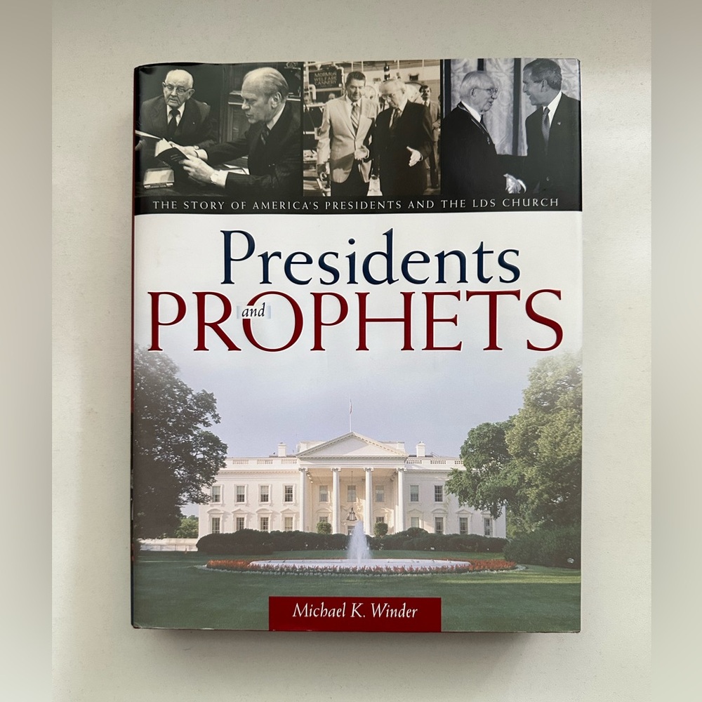 Presidents and Prophets : The Story of America's Presidents‎ and the LDS...